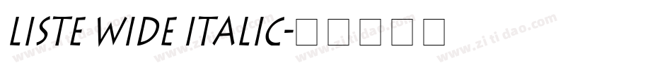Liste Wide Italic字体转换